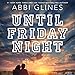 Until Friday Night: Field Party, Book 1