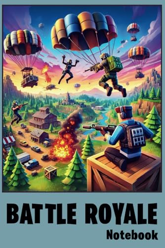 Battle Royale Notebook: Perfect for writing, gaming strategies and battle plans | Great gift for Kids, Gamers and fans of survival games!