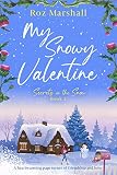 My Snowy Valentine: A heartwarming page-turner of friendship and love (Secrets in the Snow Book 2) (English Edition)