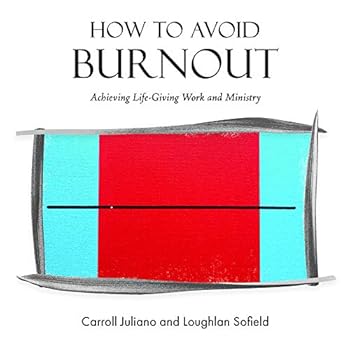 Paperback How to Avoid Burnout: Achieving Life-Giving Work and Ministry Book