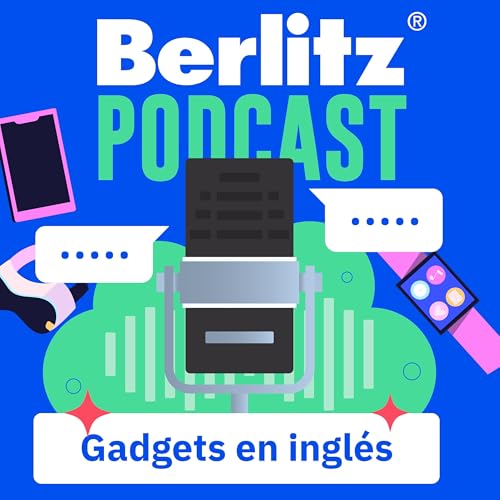 Descubre el vocabulario de gadgets en ingl&eacute;s