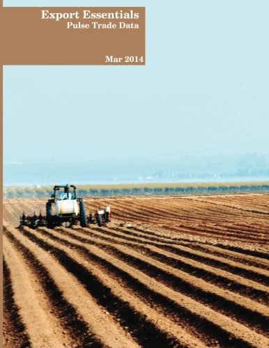 Preisvergleich Produktbild Export Essentials: March 2014: World Pulse Trade Data