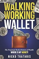 Walking Working Wallet: The Perpetual Redistribution of Wealth Where is my Money! B08D4Y1VDT Book Cover