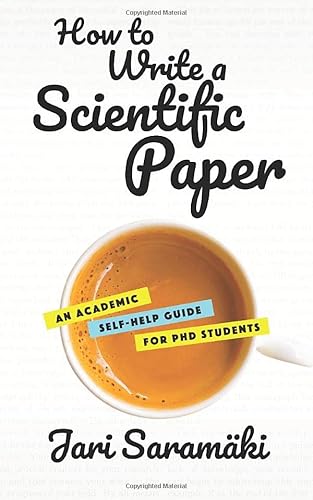 How To Write A Scientific Paper: An Academic Self-Help Guide For Phd Students #TOP6