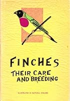 Finches: Their Care and Breeding B000MC5NGC Book Cover