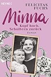 Minna. Kopf hoch, Schultern zurück: Mütter-Trilogie 1 - Roman - Felicitas Fuchs 