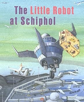 Hardcover The little robot at Schiphol Book