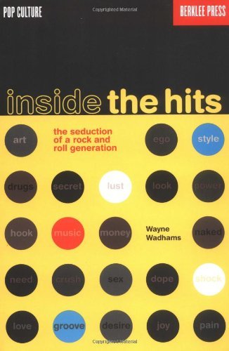 Inside the Hits: The Seduction of a Rock and Roll Generation (Pop Culture)