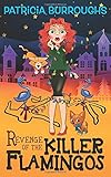 Revenge of the Killer Flamingos: A-D-H-D! Oh! Look! A mystery! (MJ's Dys-Daze Mysteries)