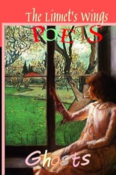 Paperback The Linnet's Wings Poets: Ghosts (The Linnet's Wings Poet Series) Book