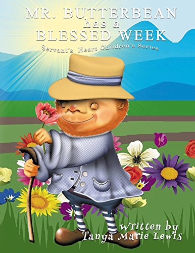 Mr. Butterbean Has A Blessed Week (Servant's Heart Children's Series)