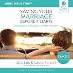 Cover of Saving Your Marriage Before It Starts Updated Bible Study: Audio
