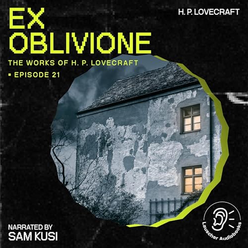 Ex Oblivione by H. P. Lovecraft episode artwork