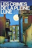 Les crimes de la pleine lune (Collection Connaissance de l'e&Igrave;trange) (French Edition)
