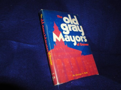 The old grey mayors of Denver