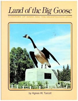 Paperback A History Land of the Big Goose Book