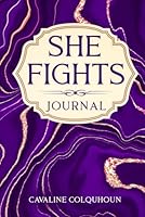 She Fights Journal 1966723202 Book Cover