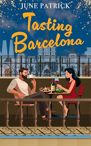 Tasting Barcelona: A feel-good travel romance (Escapist Romance Book 3)