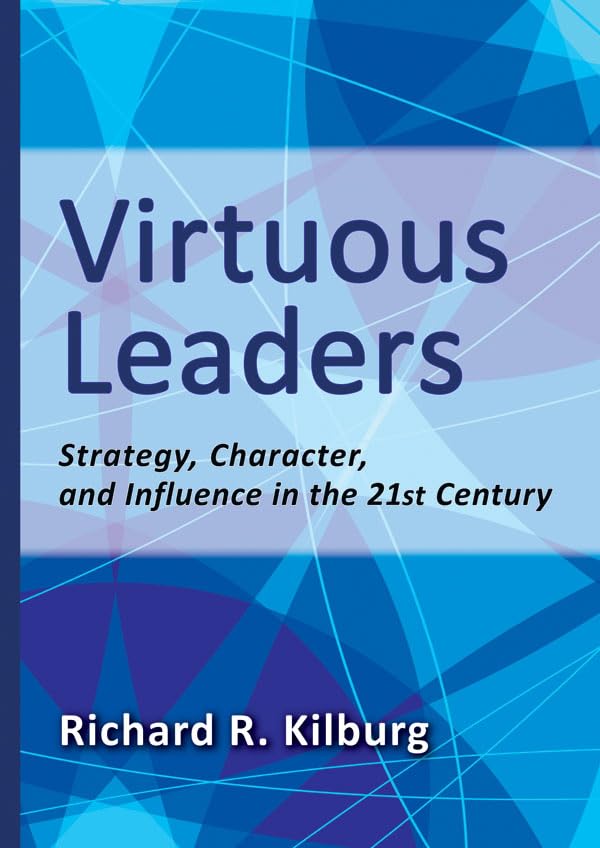 Buy Virtuous Leaders: Strategy, Character, and Influence in the 21st Century — BookShops.in