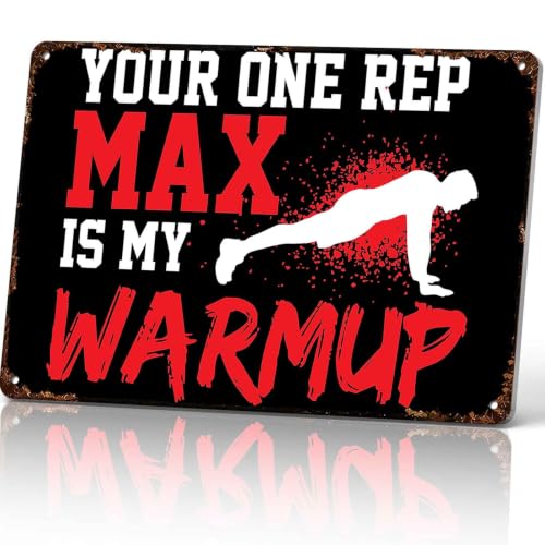 Your One Rep Max Is My Warmup Fitness Sports Metal Sign 8 x 12 Inch