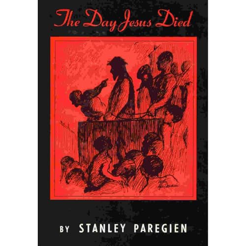 The Day Jesus Died -- Stan Paregien episode artwork