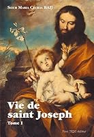 Vie de saint Joseph - Tome 1 274031972X Book Cover
