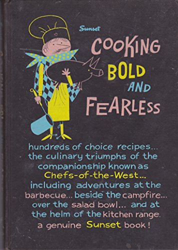 Cooking Bold and Fearless B000AYPKAG Book Cover