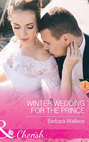 Winter Wedding For The Prince (Royal House of Corinthia, Book 2) (Mills & Boon Cherish) (English Edition)