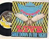 HAWKWIND - SHOT DOWN IN THE NIGHT - live 7 inch - 7 inch vinyl / 45
