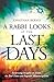 A Rabbi Looks at the Last Days: Surprising Insights On Israel, The End Times And Popular Misconceptions