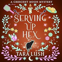 Serving Up Hex Audiolibro Por Tara Lush arte de portada