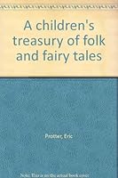 A Children's Treasury of Folk and Fairy Tales 0825301122 Book Cover