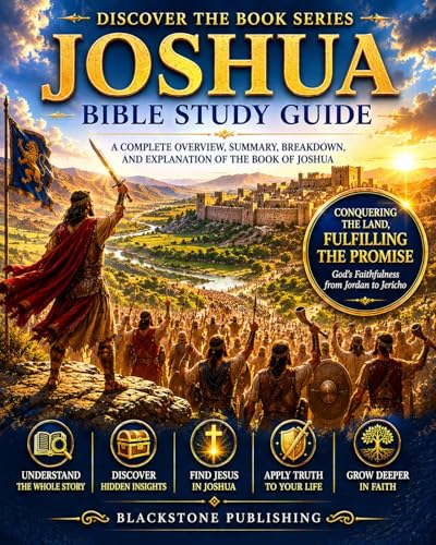 Joshua Bible Study Guide: A Complete Overview, Summary, breakdown, and