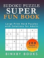 Sudoku Puzzle Super Book: Large Print Hard Puzzles with Solutions for Adults B08D52HVLF Book Cover