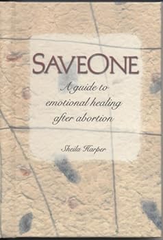 Hardcover Saveone (A Guide to Emotional Healing After Abortion) Book