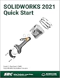 SOLIDWORKS 2021 Quick Start