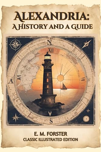 Alexandria: A History and a Guide: Classic Illustrated Edition