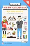 Wie man Deutscher wird - Folge 2: in 50 neuen Schritten / How to be German - Part 2: in 50 new steps: Zweisprachiges Wendebuch/ Bilingual turn-over-book Deutsch/Englisch