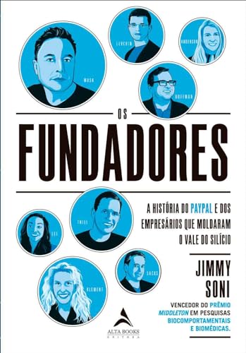 Os Fundadores: a História do Paypal e dos Empreendedores que Moldaram o Vale do Silício