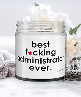 Funny Administrator Candle B3st F-cking Administrator Ever 9oz Vanilla Scented Candles Soy Wax