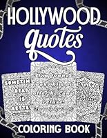Hollywood Quotes Coloring Book: Cinema, Creativity & Calm Coloring Pages with Unforgettable Movie Lines and Beautiful Mandalas for a Relaxing Experience B0F5NSZLZL Book Cover