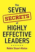 The Seven Secrets of Highly Effective Leaders 1773705539 Book Cover