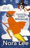 Familiarity Breeds Witchcraft 1518845800 Book Cover