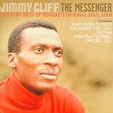 The Messenger: The Very Best of Reggae's Original Soul Star by Jimmy Cliff (2002-06-24)