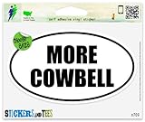 More Cowbell - Adhesivo ovalado de vinilo para ventana de parachoques de coche, 5 x 3 pulgadas