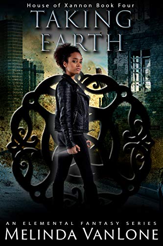 Taking Earth (House of Xannon Book 4)