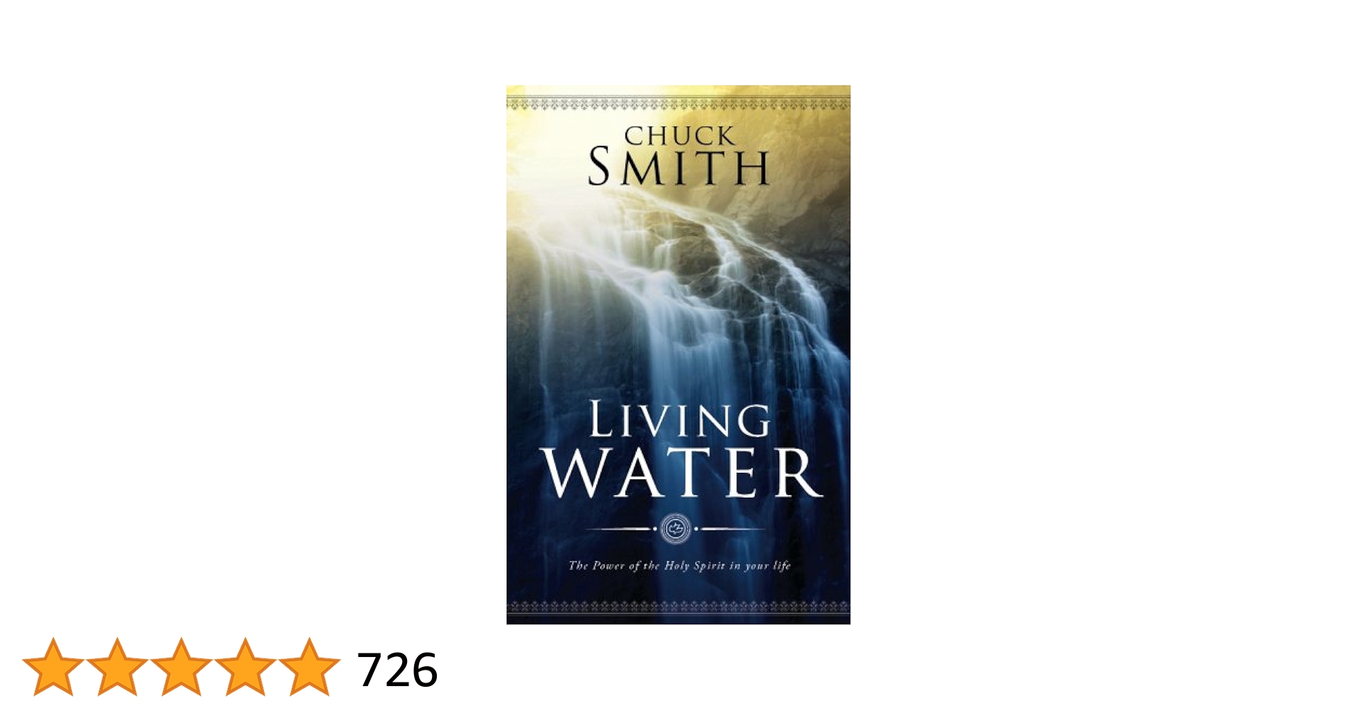 洋書 LIVING WATER by Chuck Smith Living Water: Chuck Smith, The Word For Today, The Word For