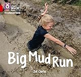 Big Mud Run: Band 2A/Red A (Collins Big Cat Phonics)