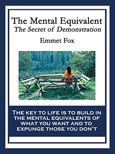 The Mental Equivalent: The Secret of Demonstration