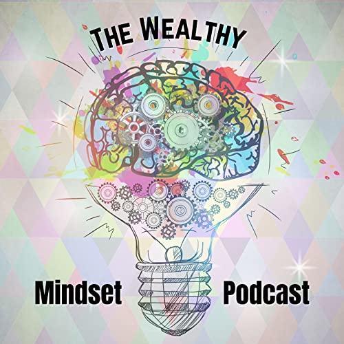 The Wealthy Mindset Podcast Podcast Por Wealthy Stewards arte de portada